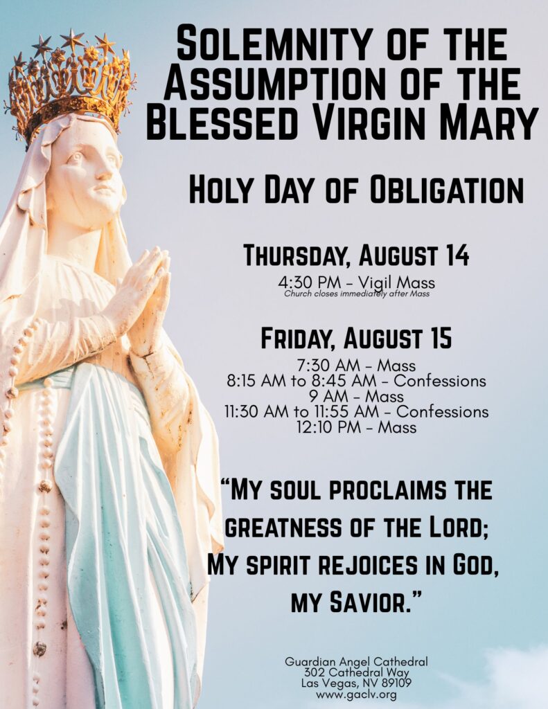 To assist the faithful in fulfilling their obligation to attend Mass on Friday, August 15, 2025, the Cathedral will have the following Masses:

Vigil - Thursday, August 14, 2025
4:30 PM

Friday, August 15, 2025
7:30 AM
9 AM
12:10 PM

The Cathedral will have Confessions before the 9 AM and 12:10 PM Masses.